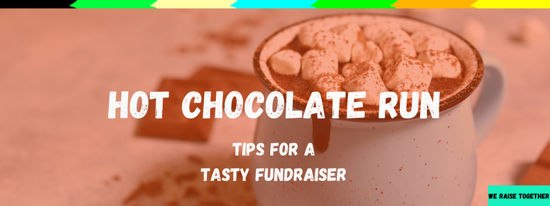 hot chocolate run tips for a tasty fundraiser