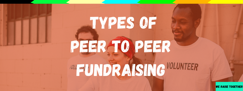 types of peer to peer fundraising